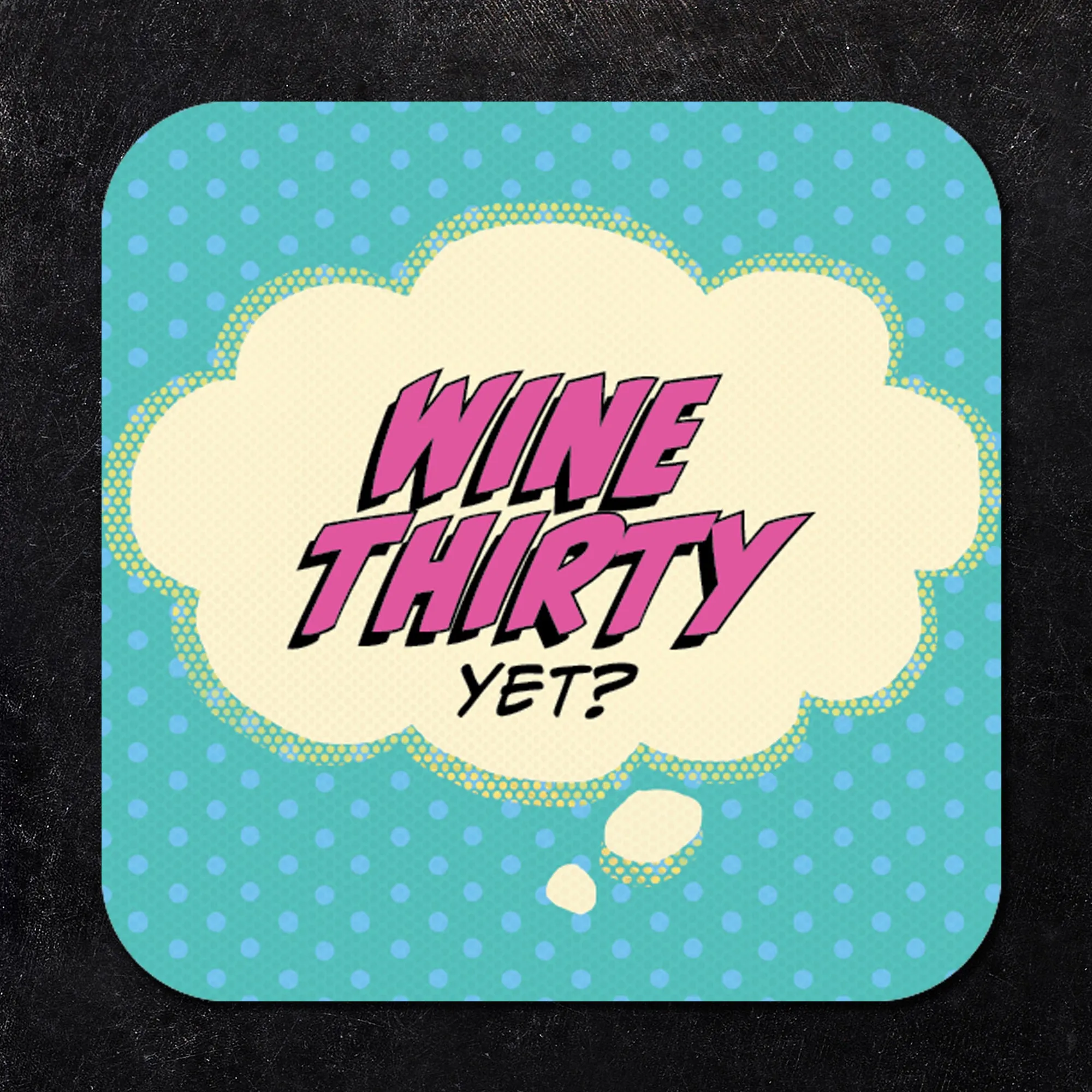 Wine Thirty Yet? Paper Coaster Set